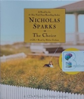 The Choice written by Nicholas Sparks performed by Holter Graham on Audio CD (Abridged)